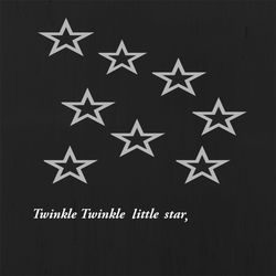 Twinkle Twinkle little Star.